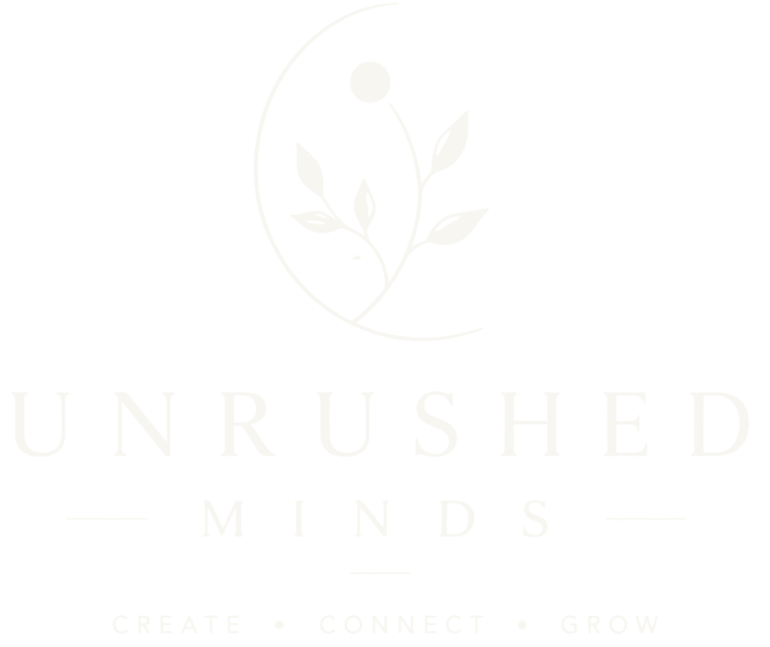 Unrushed Minds — Create Connect Grow